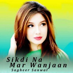 Sikdi Na Mar Wanjaan-NwI,XThSZx4