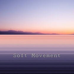 Soft Movement-KTwKXjtAeXs