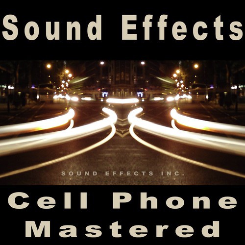 Sound Effects Cell Phone Mastered