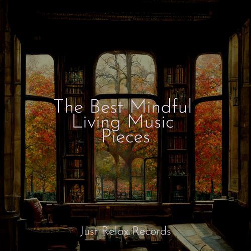 The Best Mindful Living Music Pieces