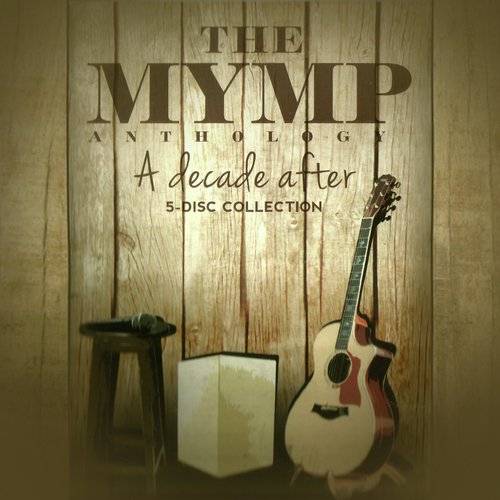 Talaga Naman Song Download From The Mymp Anthology A Decade After Jiosaavn 4684