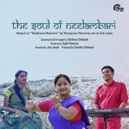 The Soul Of Neelambari - Madhava Mamava