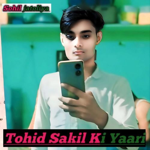 Tohid Sakil Ki Yaari