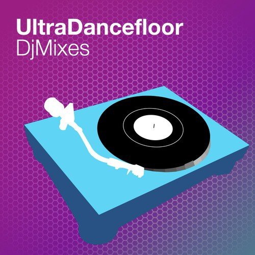 Ultra Dancefloor DJ Mixes
