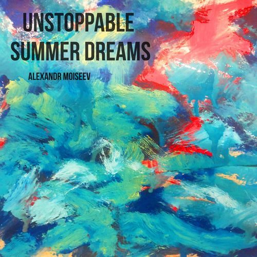 Unstoppable Summer Dreams