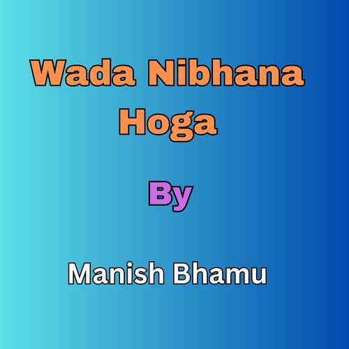 Wada Nibhana Hoga