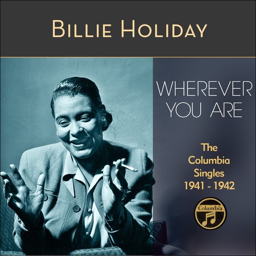 Wherever You Are (The Columbia Singles 1941 - 1942)