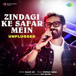 Zindagi Ke Safar Mein - Unplugged-QlobBzAATXs