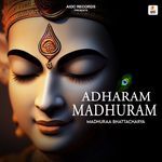 Adharam Madhuram