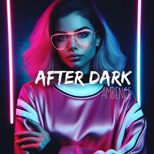 After Dark Ambience: Slow & Chill Trap Collection