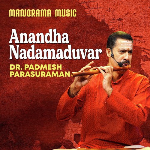 Anandha Nadamaduvar (From &quot;Kalpathi Sangeetholsavam 2021&quot;)