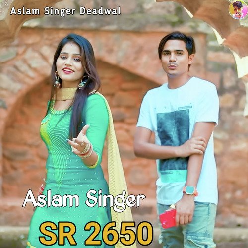 Aslam Singer SR 2650 (Mustkeem Deadwal)