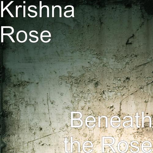 Beneath the Rose