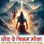 Chhod De Chilam Bhola