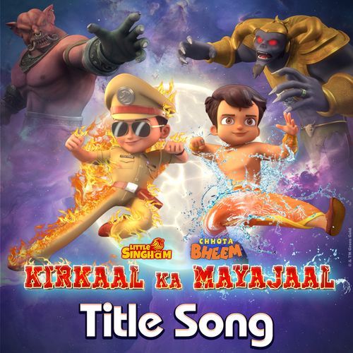 Chhota Bheem Aur Little Singham - Kirkaal Ka Mayajaal Title Song