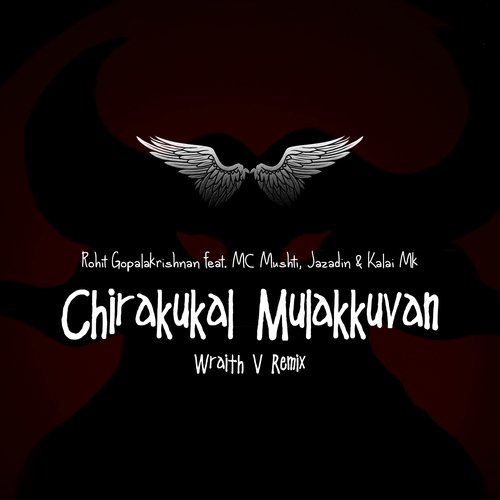 Chirakukal Mulakkuvan (Wraith V Remix)