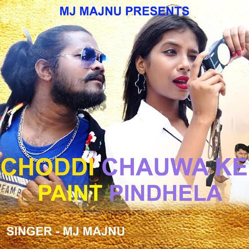 Choddi Chauwa Ke Paint Pindhela ( Nagpuri Song )