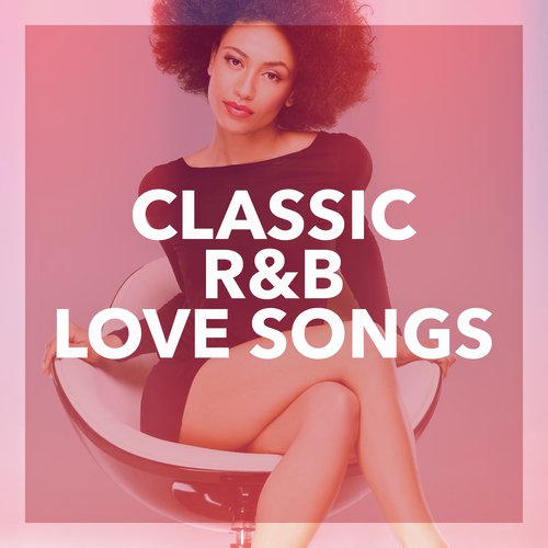 Classic R&B Love Songs (Rerecorded)