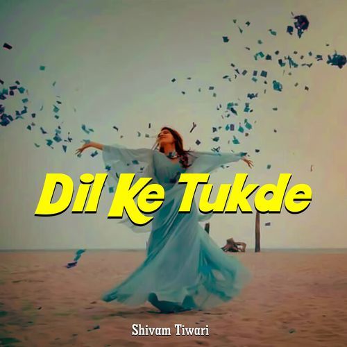 Dil Ke Tukde