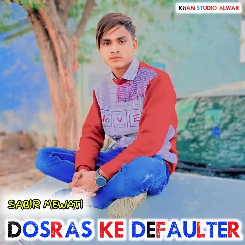 Dosras Ke Defaulter