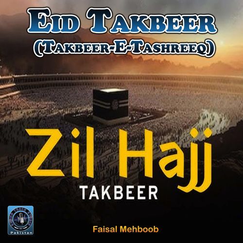 Eid Takbeer (Takbeer-E-Tashreeq)