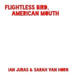 Flightless Bird, American Mouth