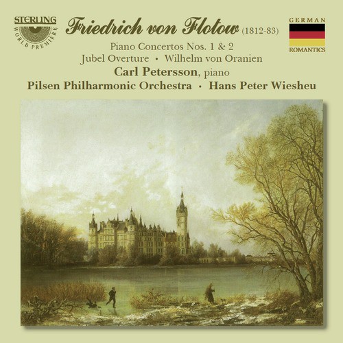 Flotow: Piano Concertos Nos. 1 &amp; 2 - Jubel Overture - Wilhelm Von Oranien