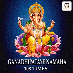 GANADHIPATAYE NAMAHA CHANTING MANTRA 108 times-FRAcXCsIaHo