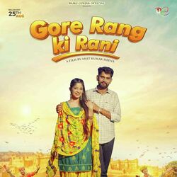 Gore Rang Ki Rani-O1E-ezBmBAs