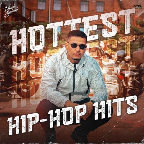 Hottest Hip Hop Hits by Dhanda Nyoliwala