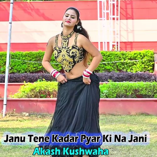 Janu Tene Kadar Pyar Ki Na Jani