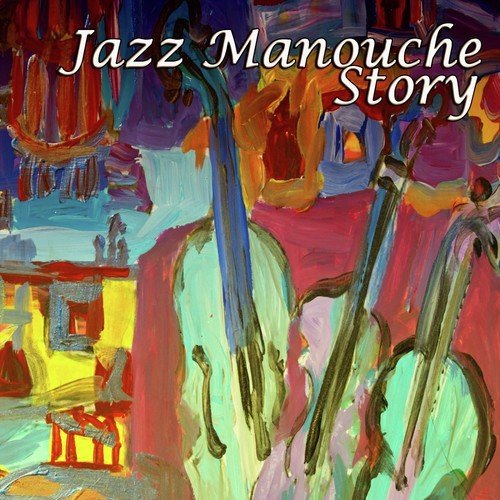 Jazz Manouche Story (100 Original Tracks)
