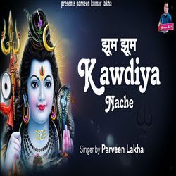 Jhoom Jhoom Kawadiye Nache