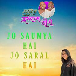 Jo Saumya Hai Jo Saral Hai-IDtdfkACBX4