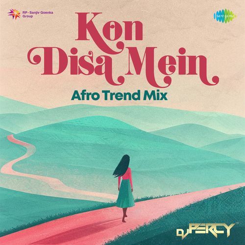 Kon Disa Mein - Afro Trend Mix