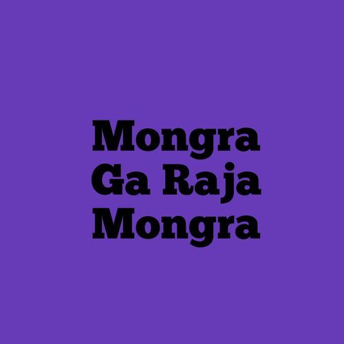 Mongra Ga Raja Mongra