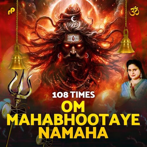 Om Mahabhootaye Namaha - 108 Times