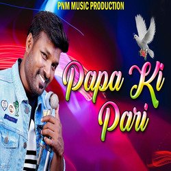 Papa Ki Pari-IV8cX0ZBeAU