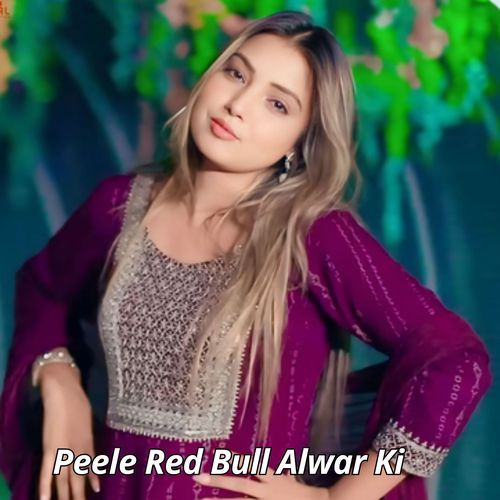 Peele Red Bull Alwar Ki