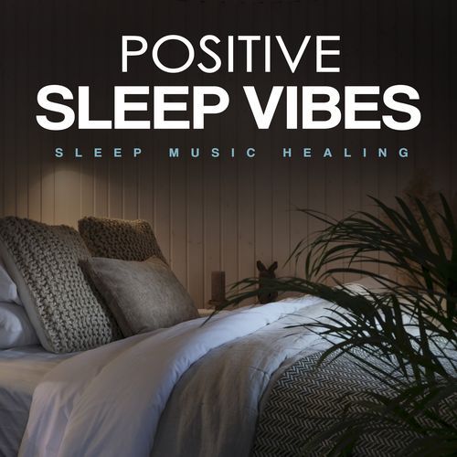 Positive Sleep Vibes
