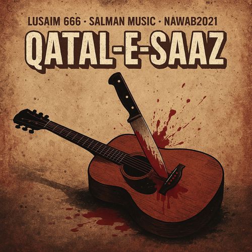 QATAL E SAAZ