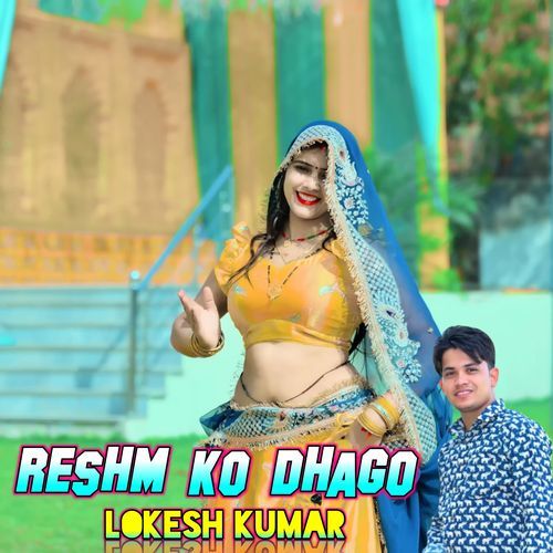 Reshm Ko Dhago