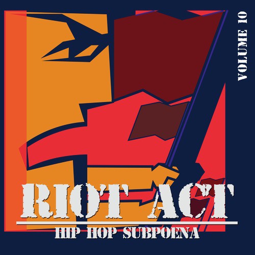 Riot Act: Hip Hop Subpoena, Vol. 10