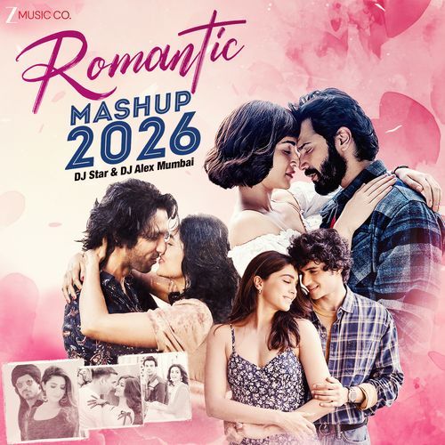 Romantic Mashup 2026 by DJ Star & DJ Alex Mumbai