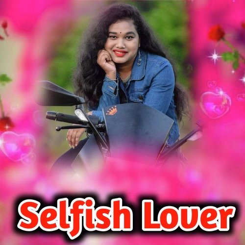 Selfish Lover