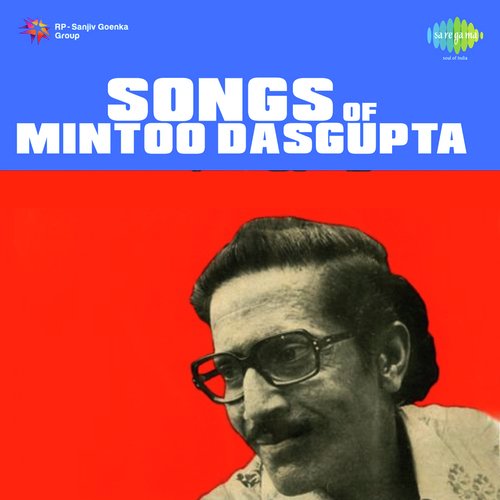 Songs Of Mintoo Dasgupta