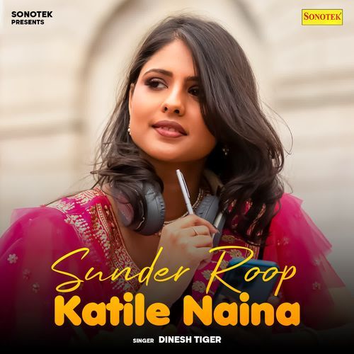 Sunder Roop Katile Naina