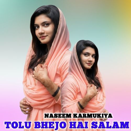 TOLU BHEJO HAI SALAM