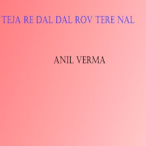 Teja Re Dal Dal Rov Tere Nal