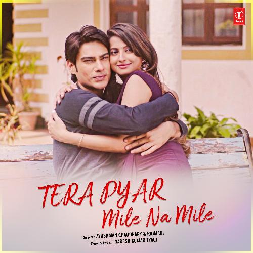 Tera Pyar Mile Na Mile